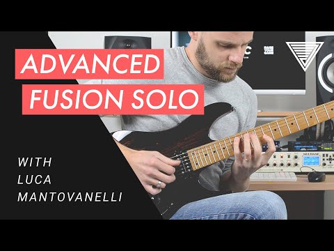 Luca Mantovanelli - Advanced Fusion Solo (Chick Corea's 'Spain')
