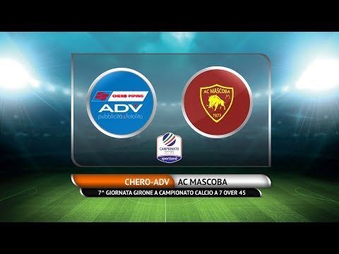 CAMPIONATO C7 OVER 45 - Chero ADV vs AC Mascoba