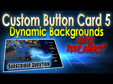 Custom Button Card 5: Change Background using Input Select