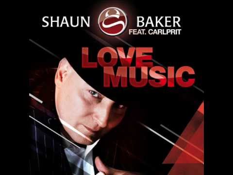 Shaun Baker Feat. Carlprit - Love Music (Global Groove Remix) .wmv