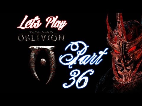 Let's Play Oblivion Part 36 - To The Shivering Isles!