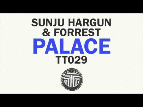 PALACE EP - FORREST & SUNJU HARGUN | TURBO // OUT NOW