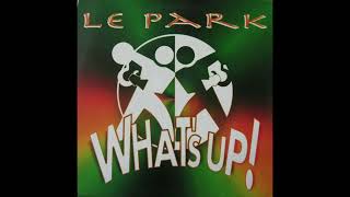 Le Park – What's Up - Black Out Records – NDSP 96300 (1995)