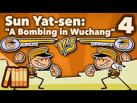Sun Yat-sen - A Bombing in Wuchang - Part 4 - Extra History