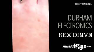 Video thumbnail for Durham Electronics Sex Drive by musictoyznetwork