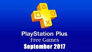 PlayStation Plus Free Games - September 2017