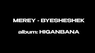 Download lagu BYESHESHEK - MEREY (lyric video) mp3