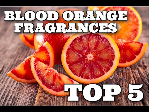 TOP 5 BEST BLOOD ORANGE FRAGRANCES - delicious bright blood orange