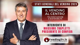 STATI GENERALI DEL VENDING 2023 – Intervento di Massimo Trapletti, Presidente di CONFIDA