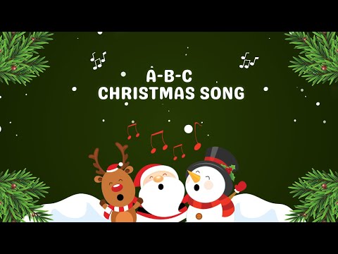 🎄 A-B-C Christmas Song for Kids | Learn Phonics with Holiday Fun! 🎅