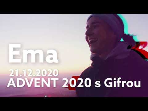 ADVENT 2020 s Gifrou - 21.12.2020 - Ema Haršanyová