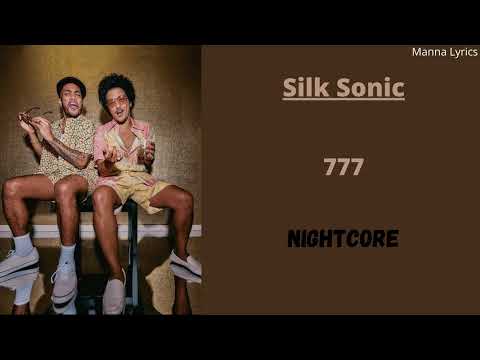 777 ~ Silk Sonic (Nightcore)
