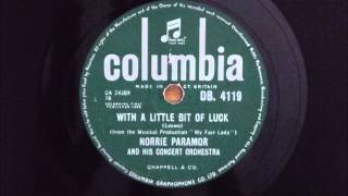 ♫ NORRIE PARAMOR AND HIS CONCERT ORCHESTRA ♫ WITH A LITTLE BIT OF LUCK ♫