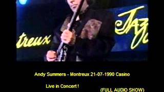 ANDY SUMMERS  - Montreux 21-07-1990 "Casino" (FULL AUDIO SHOW)