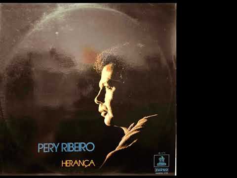 Pery Ribeiro - Herança (1973, Disco Completo)
