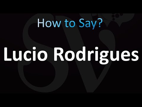 How to Pronounce Lucio Rodrigues