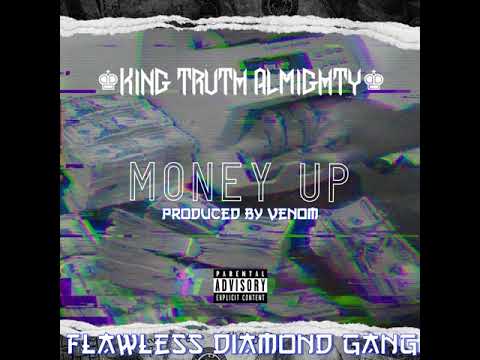 King Truth Almighty - Money Up (Official Audio)