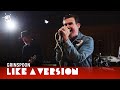 Grinspoon cover CHVRCHES 'Get Out' for Like A Version