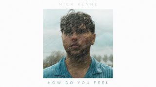 Nick Klyne - How Do You Feel video