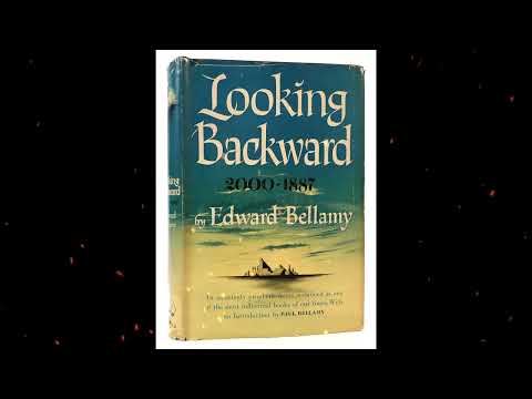 Plot summary, “Looking Backward” by Edward Bellamy in 4 Minutes - Book Review