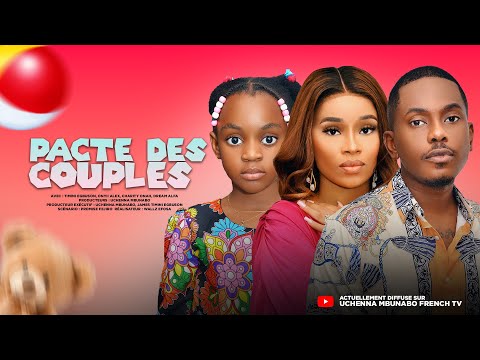 PACTE DES COUPLES - TIMINI EGBUSON, ONYII ALEX, DREAM ALFA, CHARITY ONAH - Dernier film nigérian.