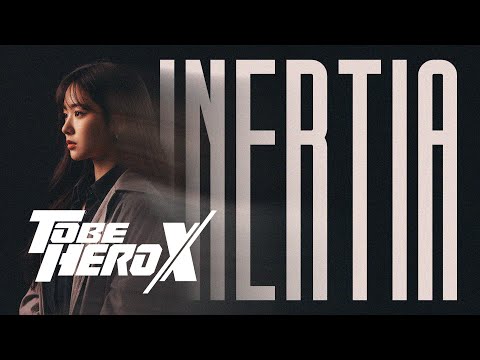 Lunéa - INERTIA | To Be Hero X ‘Opening Theme’