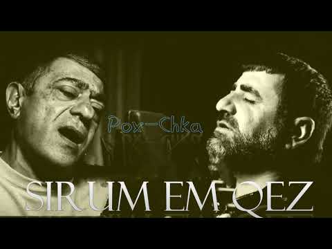 Rub Sargsyan & Gagik Tadevosyan - Sirum Em Qez /2024