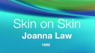 Joanna Law - Skin on Skin