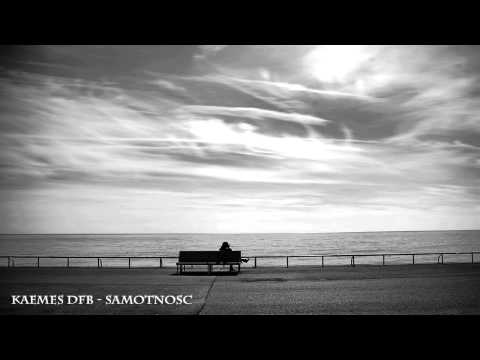 KaeMeS DFB - Samotność