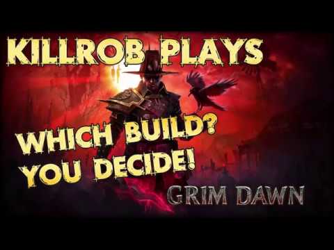 Grim Dawn (AoM): Ep.00 Which Build to Play? You Decide!