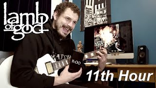 11th Hour - Lamb Of God - Guitar Cover [HQ]