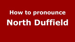 How to pronounce North Duffield
