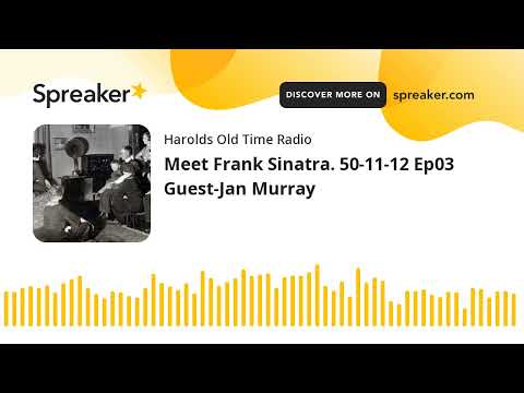 Meet Frank Sinatra. 50-11-12 Ep03 Guest-Jan Murray