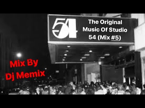 The Original Music Of Studio 54 (Mix #5) "Mix By Dj Memix "