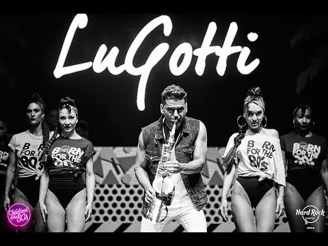 80s music hits by LuGotti sax Ibiza (Children Of The 80's)