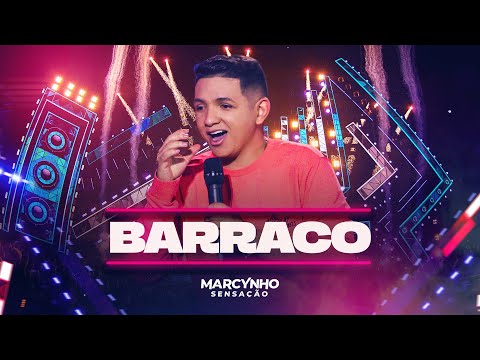 BARRACO - Marcynho Sensação (DVD Ao Vivo em Fortaleza)