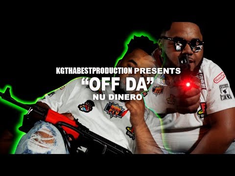 Nu Dinero - Off Da (Official Video) Shot By @KGthaBest
