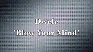 Dwele - Blow Your Mind