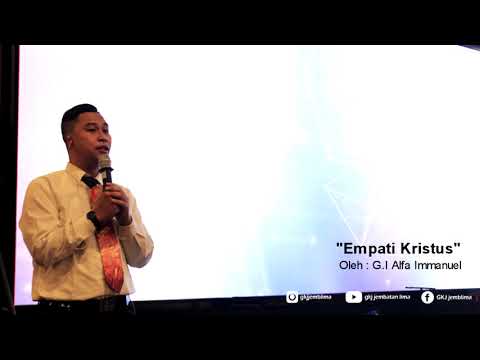 Empati Kristus, Oleh : GI. Alfa Immanuel