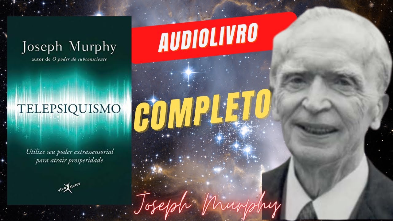 Watch Now TELEPSIQUISMO JOSEPH MURPHY COMPLETO livros em audio TELEPSIQUISMO JOSEPH MURPHY COMPLETO livros em audio