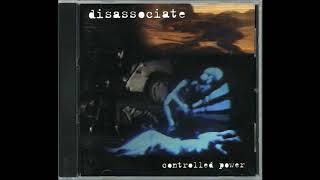 Disassociate - &quot;Envy The Dead&quot; - Controlled Power (1996)