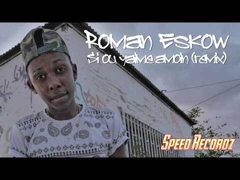 Roman Eskow - Si ou yaime amoin (remix) [AUDIO]