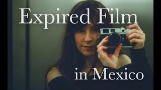 Expired Film in Mexico | Leica MP + Minilux