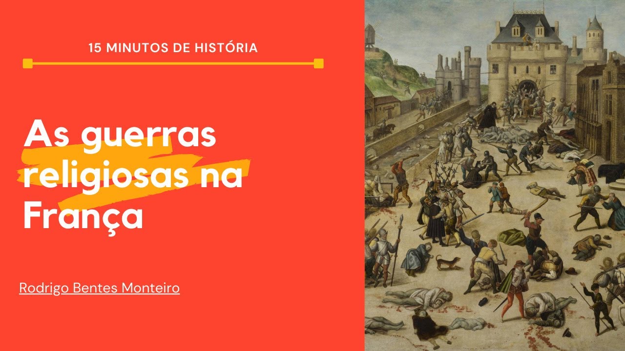 15 Minutos de História -  As guerras religiosas na França