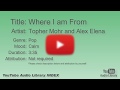 Where I Am From Topher Mohr And Alex Elena Pop Calm YouTube Audio Library BGM