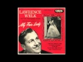 Lawrence Welk - On the Street Where You Live