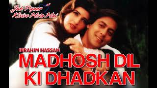 Madhosh Dil Ki Dhadkan Cover | Ibrahim Hassan | Jab Pyaar Kisise Hota Hai | Salman Khan | Twinkle