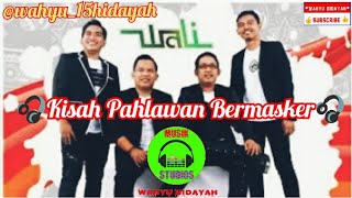Download lagu Wali -Kisah Pahlawan Bermasker- (official musik Wahyu Hidayah) mp3