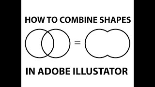 How to Combine Objects and Shapes in Adobe Illustrator