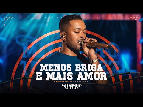 Toque Dez - Menos Briga Mais Amor - Na Máxima IN Vaquejada - Ao vivo em Serrinha/BA